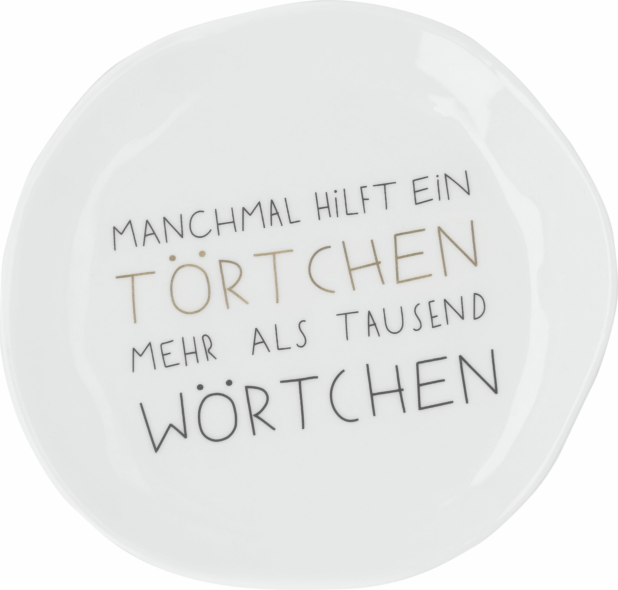 Räder Teller Mix & Match "Manchmal hilft ein Törtchen ..."