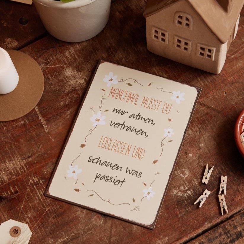 Metallschild Manchmal musst du nur atmen, vertrauen, loslassen Metallschild Manchmal musst du nur atmen, vertrauen, loslassen