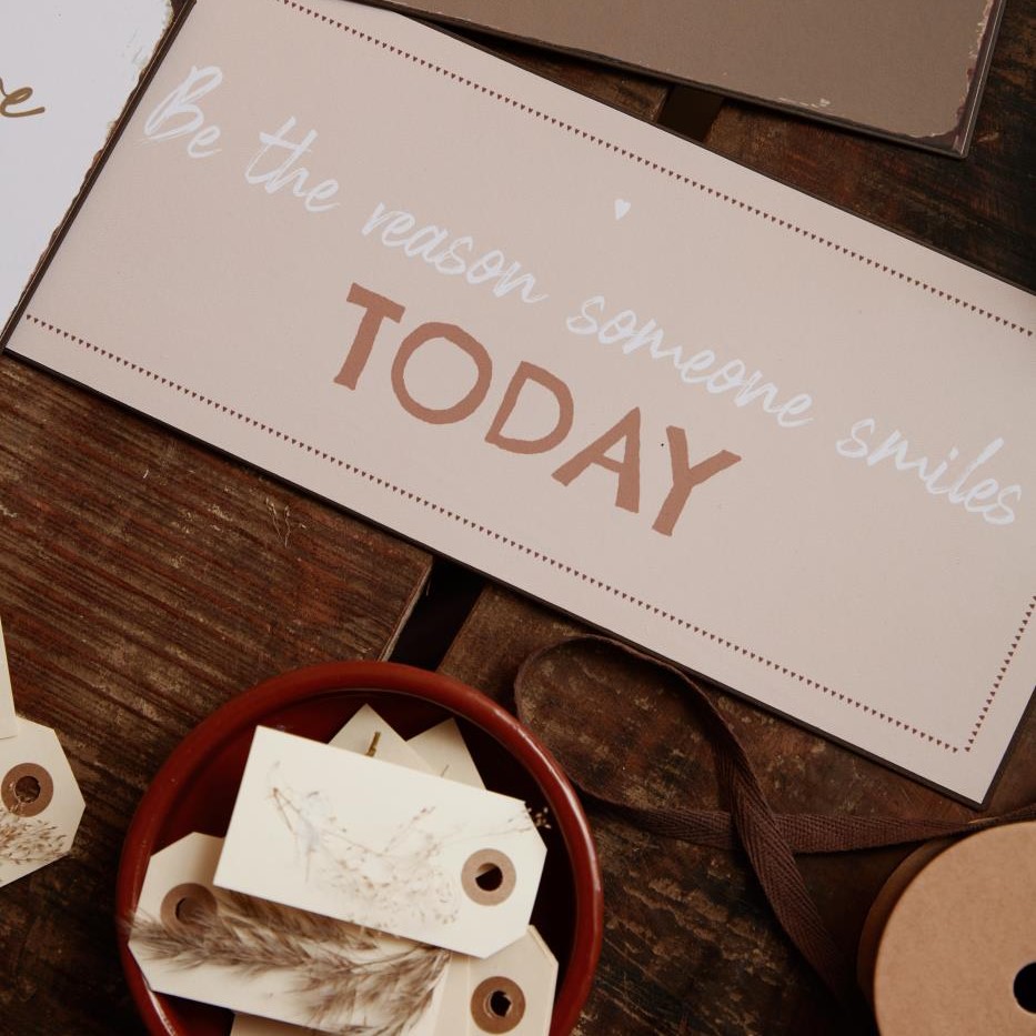 Metallschild "Be the reason someone smiles today" Metallschild "Be the reason someone smiles today"