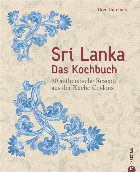 Sri-Lanka Sri Lanka - Das Kochbuch