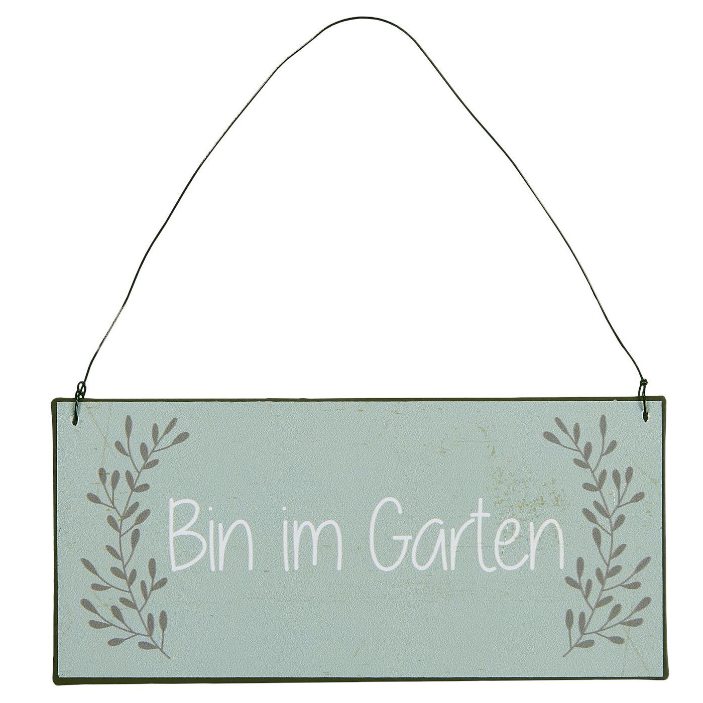 Metallschild Bin im Garten Metallschild Bin im Garten