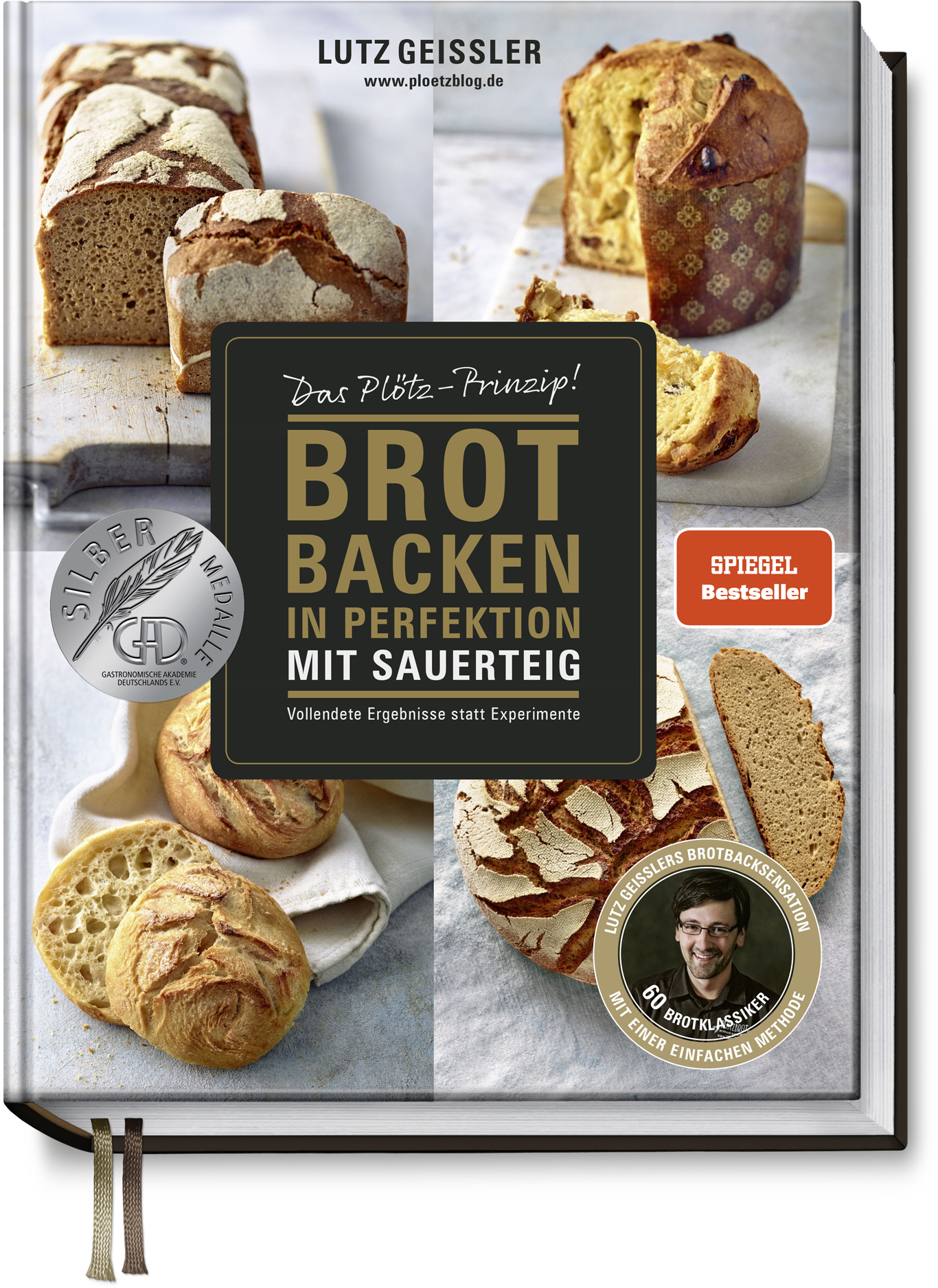 Brot backen in Perfektion mit Sauerteig, Lutz Geißler