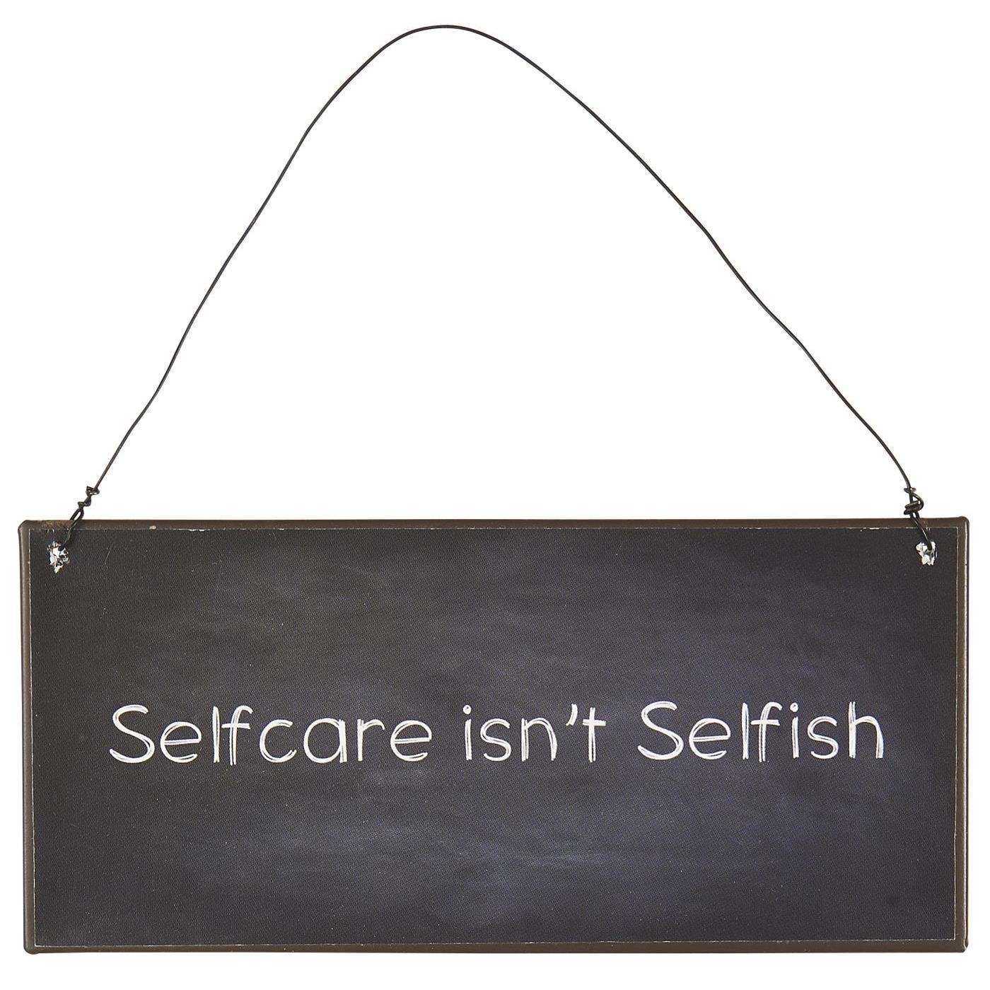 Metallschild "Selfcare isn`t selfish"