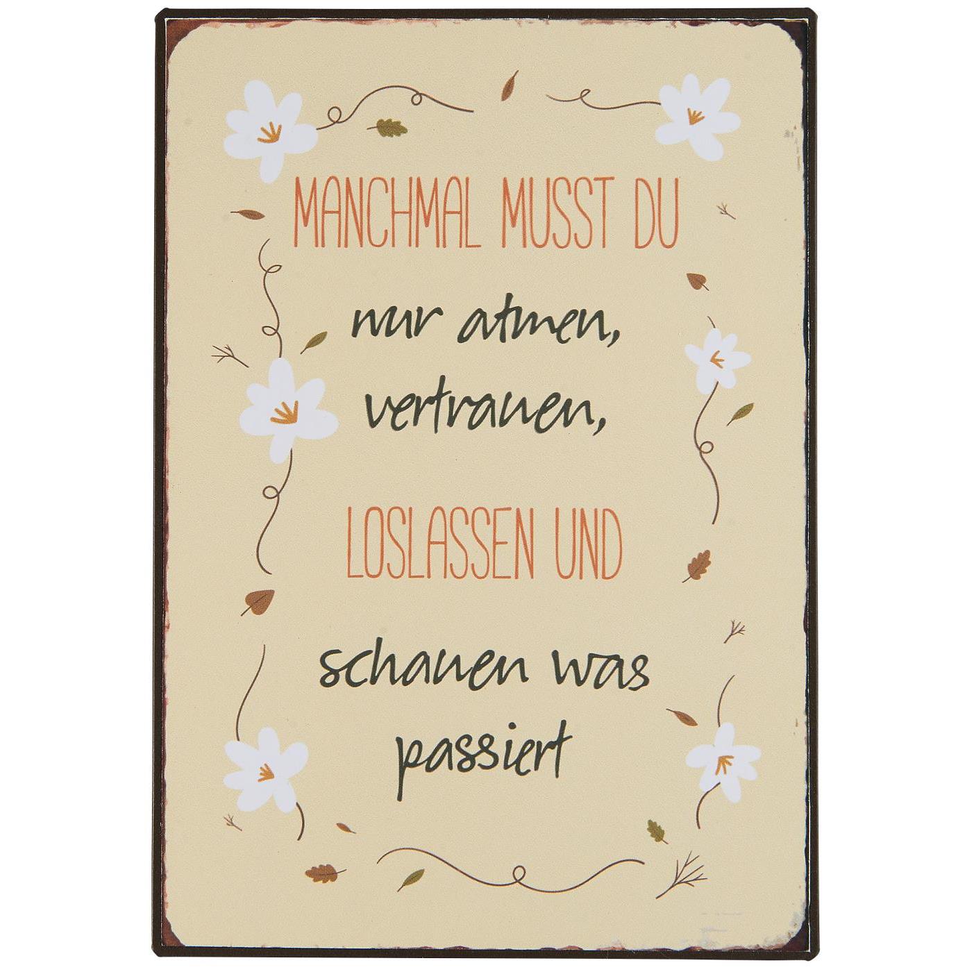 Metallschild Manchmal musst du nur atmen, vertrauen, loslassen Metallschild Manchmal musst du nur atmen, vertrauen, loslassen