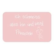 Brett-Prinzessin Brettchen "Ich schmeiss alles hin und werd Prinzessin"