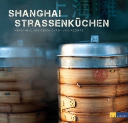 Shanghai Strassenküchen - Julia Dautel, Nicole Keller