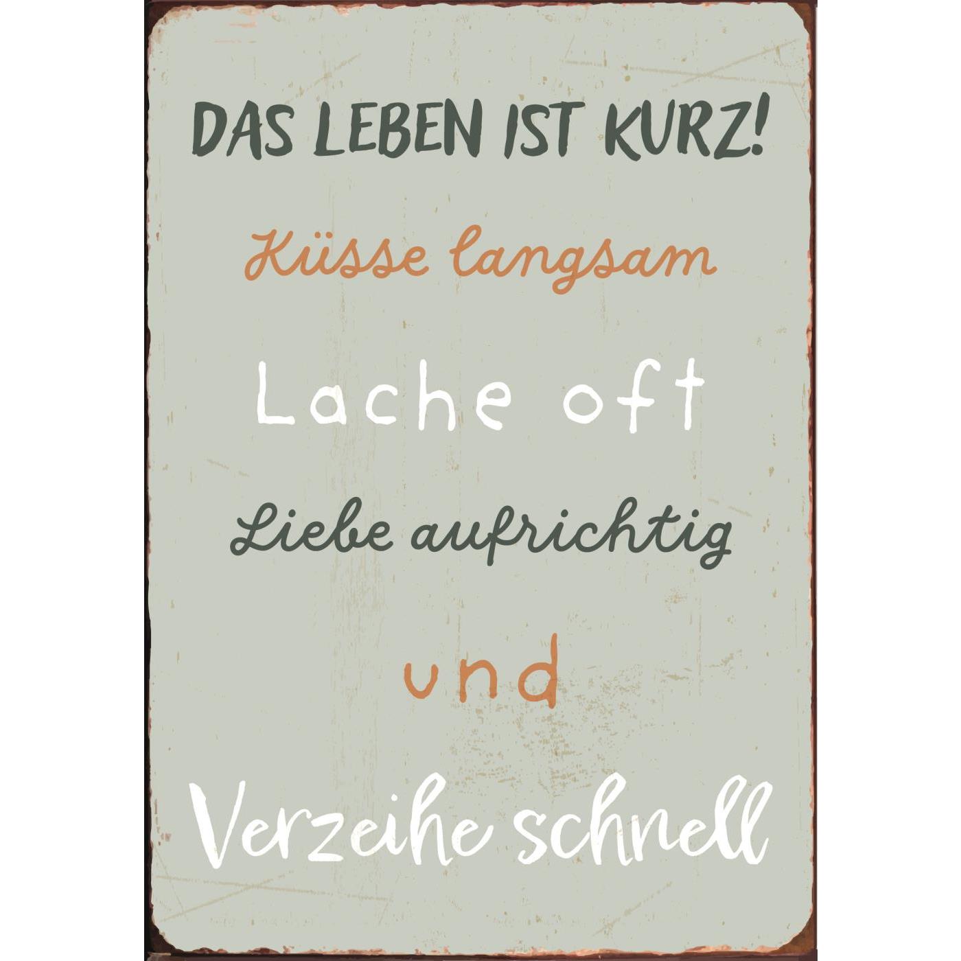 Metallschild Das Leben ist kurz Metallschild Das Leben ist kurz